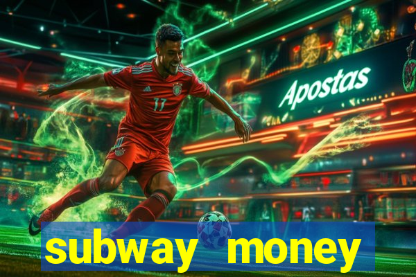 subway money deposito 1 real